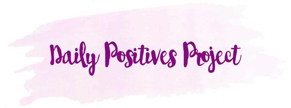 The Daily Positives Project
