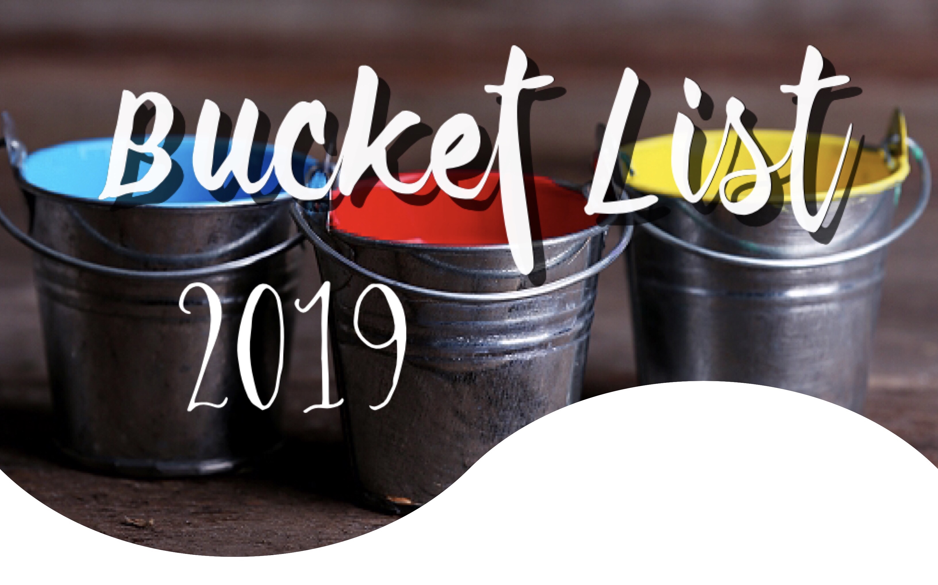My Bucket List for 2019